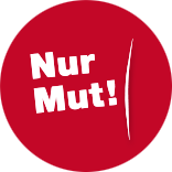 Nur Mut!